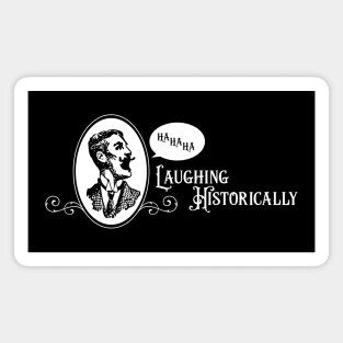 Laughing Historically Magnet